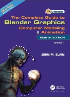 اشتري The Complete Guide to Blender Graphics : Computer Modeling and Animation: Volume One في السعودية