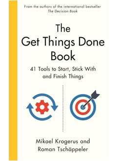 Buy The Get Things Done Book: 41 Tools to Start, Stick With and Finish Things in UAE