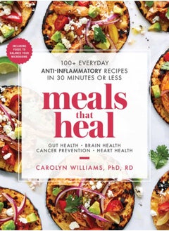 اشتري Meals That Heal : 100+ Everyday Anti-Inflammatory Recipes in 30 Minutes or Less: A Cookbook في الامارات