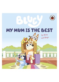 Buy Bluey: My Mum Is the Best in UAE