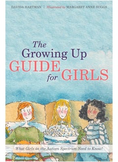 Buy The Growing Up Guide for Girls : What Girls on the Autism Spectrum Need to Know! in Saudi Arabia