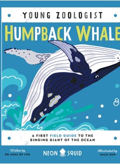 اشتري Humpback Whale (Young Zoologist) : A First Field Guide to the Singing Giant of the Ocean في السعودية