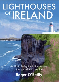 Buy Lighthouses of Ireland : An Illustrated Guide to the Sentinels that Guard our Coastline in Saudi Arabia