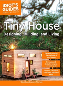 Buy Tiny House Designing Building & Living by Morrison, Andrew - Morrison, Gabriella Paperback in UAE