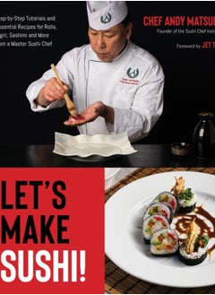 اشتري Let's Make Sushi! : Step-By-Step Tutorials and Essential Recipes for Rolls, Nigiri, Sashimi and More from a Master Sushi Chef في السعودية