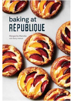 Buy Baking at Republique : Masterful Techniques and Recipes in Saudi Arabia