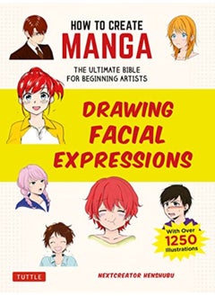 اشتري How To Create Manga Drawing Facial Expressions The Ultimate Bible For Beginning Artists With Over في الامارات