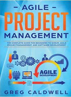 Buy Agile Project Management The Complete Guide For Beginners To Scrum Agile Project Management And S by Caldwell, Greg Paperback in UAE