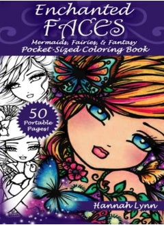 اشتري Enchanted Faces Mermaids Fairies & Fantasy Pocketsized Coloring Book by Lynn, Hannah Paperback في الامارات