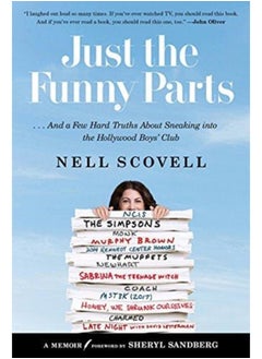 اشتري Just the Funny Parts : ... And a Few Hard Truths About Sneaking into the Hollywood Boys' Club في السعودية