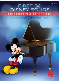 اشتري First 50 Disney Songs You Should Play on the Piano في الامارات