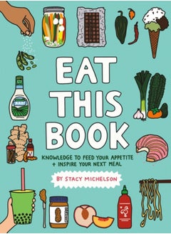 Buy Eat This Book : Knowledge to Feed Your Appetite and Inspire Your Next Meal in Saudi Arabia