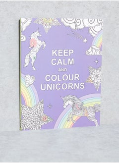 Buy Keep Calm & Colour Unicorns Book in UAE