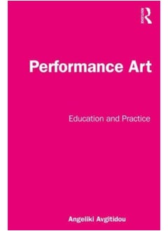 Buy Performance Art : Education and Practice in Saudi Arabia