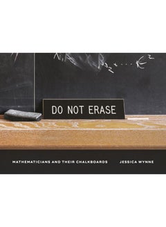 اشتري Do Not Erase : Mathematicians and Their Chalkboards في الامارات