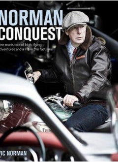 Buy NORMAN CONQUEST : A remarkable, high-flying life in motoring and aviation in Saudi Arabia