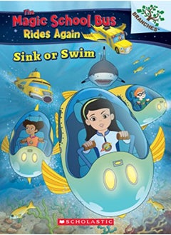 Buy Sink Or Swim Exploring Schools Of Fish A Branches Book The Magic School Bus Rides Again by Judy Katschke Paperback in UAE