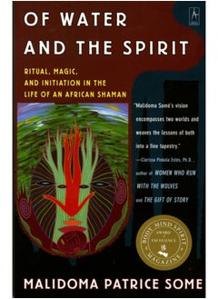 اشتري Of Water and the Spirit : Ritual, Magic, and Initiation in the Life of an African Shaman في السعودية