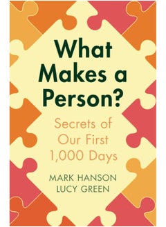 اشتري What Makes a Person?: Secrets of our first 1,000 days في الامارات