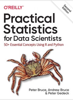 Buy Practical Statistics for Data Scientists: 50+ Essential Concepts Using R and Python in Egypt