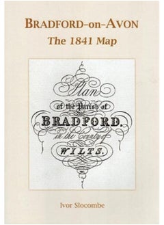 Buy BRADFORD-ON-AVON : The 1841 Map in UAE