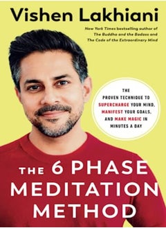 اشتري The Six Phase Meditation Method The Proven Technique To Supercharge Your Mind Smash Your Goals An by Lakhiani, Vishen Paperback في الامارات