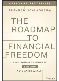 اشتري The Roadmap To Financial Freedom A Millionaires Guide To Building Automated Wealth في الامارات