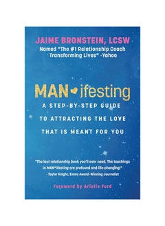 Buy MAN*ifesting: A Step-by-Step Guide to Attracting the Love That Is Meant for You Paperback in UAE