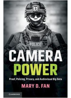 اشتري Camera Power: Proof, Policing, Privacy, and Audiovisual Big Data في مصر