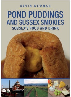 اشتري Pond Puddings and Sussex Smokies : Sussex's Food and Drink في الامارات