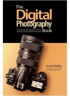 اشتري The Digital Photography Book : The Step-by-Step Secrets for how to Make Your Photos Look Like the Pros في الامارات