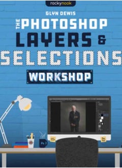 اشتري The Photoshop Layers and Selections Workshop في السعودية