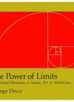 Buy The Power of Limits : Proportional Harmonies in Nature, Art, and Architecture in Saudi Arabia