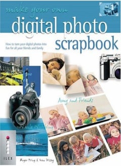 اشتري Make Your Own Digital Photo Scrapbook: How to Turn Your Digital Photos into Fun for All Your Friends في الامارات