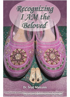 اشتري Recognizing I AM the Beloved: An Evolutionary Path Celebrating the Light of Consciousness في الامارات