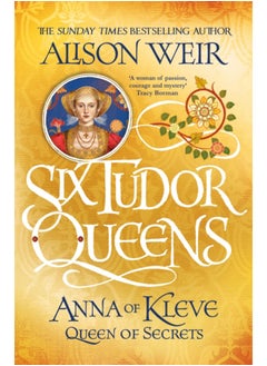 اشتري Six Tudor Queens: Anna of Kleve, Queen of Secrets : Six Tudor Queens 4 في الامارات