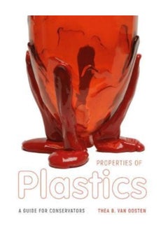 Buy Properties of Plastics : A Guide for Conservators in UAE