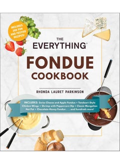 اشتري The Everything Fondue Cookbook: 300 Creative Ideas for Any Occasion في الامارات