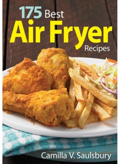 Buy 175 Best Air Fryer Recipes in Saudi Arabia