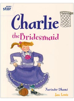 Buy Rigby Star Guided 2 White Level: Charlie the Bridesmaid Pupil Book (single) in UAE