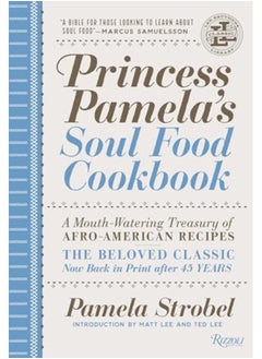 اشتري Princess Pamelas Soul Food Cookbook A Mouthwatering Treasury Of Afroamerican Recipes في الامارات