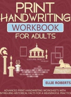 Buy Print Handwriting Workbook for Adults: Advanced Print Handwriting Worksheets with Intriguing Histori in UAE