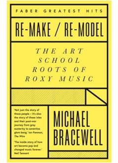 اشتري Re-make/Re-model : The Art School Roots of Roxy Music في الامارات