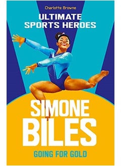 Buy Simone Biles (Ultimate Sports Heroes) : Going for Gold in Saudi Arabia