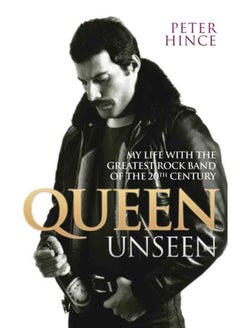 Buy Queen Unseen - My Life with the Greatest Rock Band of the 20th Century: Revised and with Added Material in Saudi Arabia