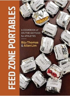 اشتري Feed Zone Portables A Cookbook Of Onthego Food For Athletes by Thomas, Biju - Lim, Allen - Phinney, Taylor - Johnson, Tim Hardcover في الامارات