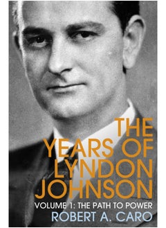 اشتري The Path to Power : The Years of Lyndon Johnson (Volume 1) في السعودية