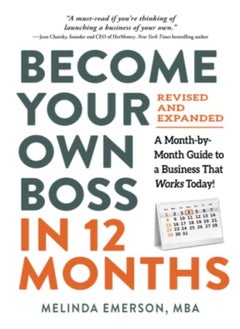 Buy Become Your Own Boss In 12 Months Revised And Expanded A Monthbymonth Guide To A Business That W by Emerson, Melinda Paperback in UAE