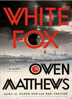 اشتري White Fox A Novel by Matthews, Owen Hardcover في الامارات