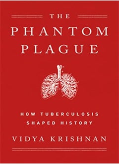 اشتري Phantom Plague How Tuberculosis Shaped History في الامارات